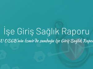 İşe Giriş Sağlık Raporu Ücreti